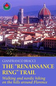 Baixar The “Renaissance Ring” Trail: Walking and nordic hiking on the hills around Florence (English Edition) pdf, epub, ebook