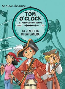 Baixar La vendetta di Barbanera. Tom O’Clock. vol. 4 (Tom O’Clock e i detective del tempo) pdf, epub, ebook