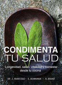 Baixar Condimenta Tu Salud: Longevidad, salud, vitalidad y bienestar desde tu cocina (Spanish Edition) pdf, epub, ebook