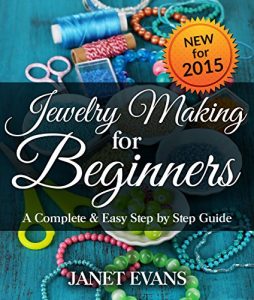 Baixar Jewelry Making For Beginners: A Complete & Easy Step by Step Guide pdf, epub, ebook