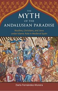 Baixar The Myth of the Andalusian Paradise (English Edition) pdf, epub, ebook