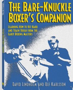 Baixar Bare-Knuckle Boxer’s Companion: Learning How to Hit Hard and Train Tough from the Early Boxing Masters pdf, epub, ebook