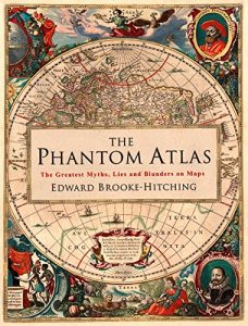 Baixar The Phantom Atlas: The Greatest Myths, Lies and Blunders on Maps (English Edition) pdf, epub, ebook