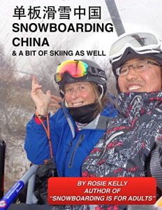Baixar Snowboarding China: And a Bit of Skiing as Well (English Edition) pdf, epub, ebook