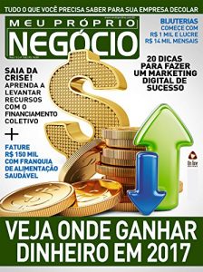 Baixar Meu Próprio Negócio Ed.160: Veja onde ganhar dinheiro em 2017 (Portuguese Edition) pdf, epub, ebook