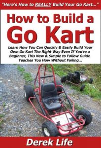 Baixar How to Build a Go Kart: Learn How You Can Quickly & Easily Build Your Own Go Kart The Right Way Even If You’re a Beginner, This New & Simple to Follow … You How Without Failing (English Edition) pdf, epub, ebook