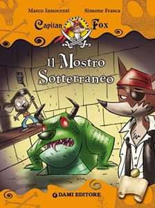 Baixar Capitan Fox. Il Mostro Sotterraneo pdf, epub, ebook