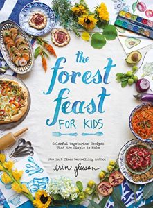 Baixar The Forest Feast for Kids: Colorful Vegetarian Recipes That Are Simple to Make (English Edition) pdf, epub, ebook