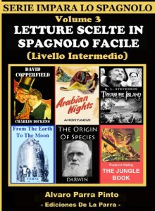 Baixar LETTURE SCELTE IN SPAGNOLO FACILE VOLUME 3 (SERIE IMPARA LO SPAGNOLO nº 1) (Spanish Edition) pdf, epub, ebook