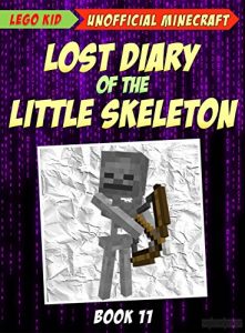 Baixar Minecraft: Lost Diary Of The Little Skeleton: The Lonely Island (Minecraft Diary Book 11) (English Edition) pdf, epub, ebook