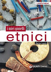 Baixar I miei gioielli etnici (Praticissimi) pdf, epub, ebook