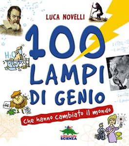 Baixar 100 lampi di genio che hanno cambiato il mondo pdf, epub, ebook