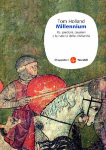 Baixar Millennium: Re, predoni, cavalieri e la nascita della cristianità (Saggi. Tascabili) pdf, epub, ebook