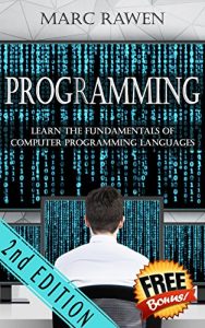 Baixar Programming: Learn the Fundamentals of Computer Programming Languages (Swift, C++, C#, Java, Coding, Python, Hacking, programming tutorials) (English Edition) pdf, epub, ebook