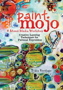 Baixar Paint Mojo – A Mixed-Media Workshop: Creative Layering Techniques for Personal Expression pdf, epub, ebook
