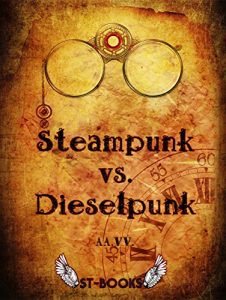 Baixar Steampunk vs. Dieselpunk pdf, epub, ebook