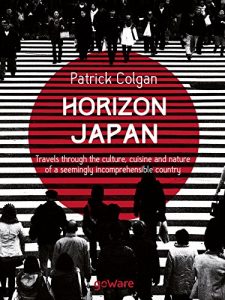 Baixar Horizon Japan. Travels through the culture, cuisine and nature of a seemingly incomprehensible country (English Edition) pdf, epub, ebook