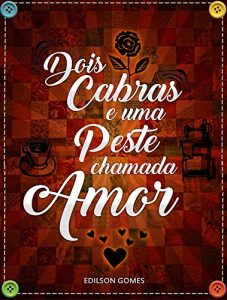 Baixar Dois Cabras e uma Peste Chama Amor (Portuguese Edition) pdf, epub, ebook